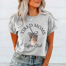  Tired Mom's Coffee Club T-Shirt